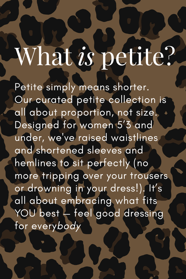 Petite sizing guide for feel good dressing on a leopard print background, explaining proportions for women 5'3 and under.